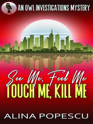 cover image of See Me, Feel Me, Touch Me, Kill Me